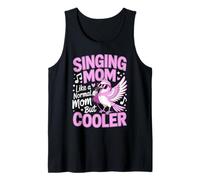Singing Mom Like A Normal Mom But Cooler Tank Top