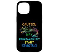 Singing Music Lover T Shirt Gift - Caution May Start Singing Case for iPhone 15