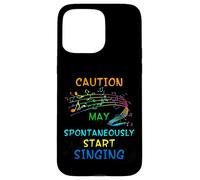 Singing Music Lover T Shirt Gift - Caution May Start Singing Case for iPhone 15 Pro Max