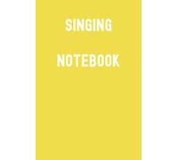 Singing Notebook: Orb of Harmony Yellow Matte Finish Lined Journal, 120 Pages, 6 x 9, Gift For Thinkers, List Makers and Doers (Singing Notebook Journal)