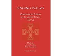 Singing Psalms - Year A: Responsorial Psalms set to Simple Chant