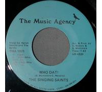 Singing Saints - Who Dat!-7" 45