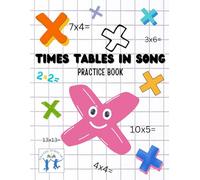 Singing Scholars Times Tables Practice Book (Singing Scholars Learning Tools)