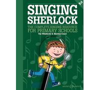 Singing Sherlock, Volume 2 - The Complete Singing Resource for Primary Schools - Children's choir - Sheet music with Online audio files - Boosey & Hawkes (BH 13595)