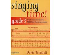 Singing Time! Grade 3: Step by Step Instructions for ABRSM and Other Singing Exams
