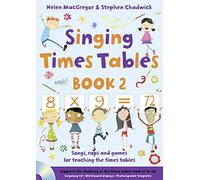 Singing Times Tables Book 2: Songs, raps and games for teaching the times tables (Singing Subjects)