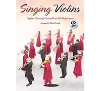Singing Violins: Popular Classics for Advanced Ensemble or Solo Performance (Book & CD)