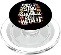 Singing Yes I Sing In The Shower Deal With It PopSockets PopGrip for MagSafe