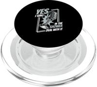 Singing Yes I sing in the shower Deal with it PopSockets PopGrip for MagSafe