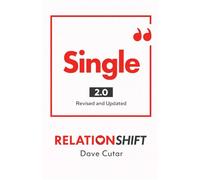 Single 2.0: Revised and Expanded Edition (Relationshift)