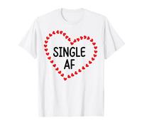 Single AF No Way Funny Galentines Heart Love Valentines Day T-Shirt