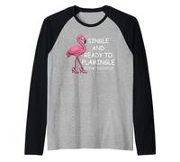 Single and Ready to Flamingle Flamingo Lets Get Flocked Up Raglan Baseball Tee