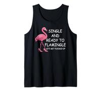 Single and Ready to Flamingle Flamingo Lets Get Flocked Up Tank Top