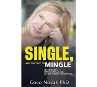 Single, and too tired to mingle: On relationships. With ourselves, our exes, our kids and other important beings.