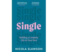 Single : Building a Complete Life on Your Own