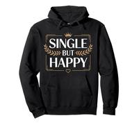 Single But Happy Unattached Vibes Independent Pullover Hoodie
