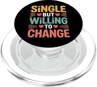 Single But Willing To Change - PopSockets PopGrip for MagSafe