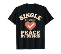 Single By Choice Single Woman Peace Over Dating Gift T-Shirt