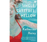 Single, Carefree, Mellow – Sharp Satirical Short Story Collection of Dark Humour and Modern Romance
