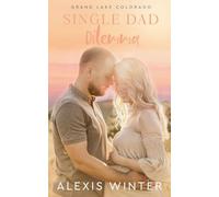 Single Dad Dilemma: 4 (Grand Lake Colorado)