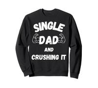 Single Dad Father’s Day Sweatshirt