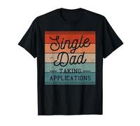 Single Dad Single Parent Father Relationship Dads T-Shirt