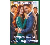 Single Dad's Tempting Nanny: A Contemporary Reverse Harem Romance (Rose Marculey Harem Romance)