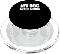 Single Father Dog Dad Funny My Dog Needs A Mom PopSockets PopGrip for MagSafe