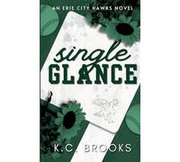 Single Glance: A Single Dad, Baseball Romance (Erie City Hawks)