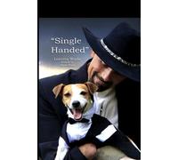 Single Handed: Keith Maze and His Dog Wishbone