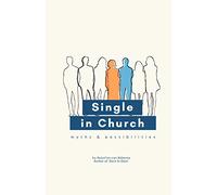 Single in Church: Myths & Possibilities