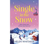 Single in the Snow: The perfect enemies-to-lovers winter romcom!