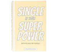 Single is Your Superpower: Find Your Soul, Find Your Soulmate - Self Love Dating Workbook - Discover What You Want in a Partner - Build Higher Standards - Guided Self Care Journal - Hardcover
