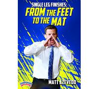 Single Leg Finishes: From the Feet to the Mat