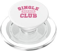 Single Mama Club Strong Proud Mommy Life Mom Quote PopSockets PopGrip for MagSafe