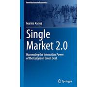 Single Market 2.0: Harnessing the Innovation Power of the European Green Deal (Contributions to Economics)