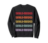 Single-minded Sweatshirt