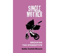 Single Mother Breaking The Stereotype