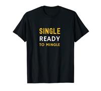 Single Ready To Mingle Online Funny Dating Single T-Shirt