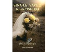Single, Saved & Struggling: A Daily Devotional Journal to Encourage the Waiting Heart