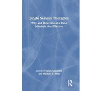 Single Session Therapies: Why and How One-at-a-Time Mindsets Are Effective