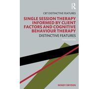 Single-Session Therapy Informed by Client Factors and Cognitive Behaviour Therapy : Distinctive Features