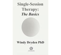 Single-Session Therapy: The Basics
