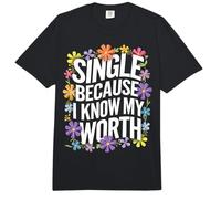 Single Single Because I Know My Worth Comfort Colors Adult Heavyweight T-Shirt