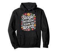 Single Single Because I Know My Worth Pullover Hoodie