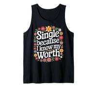 Single Single Because I Know My Worth Tank Top