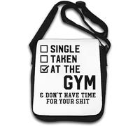 Single Taken at The Gym and Don't Have Time for Your Sh*t Shoulder Bag White