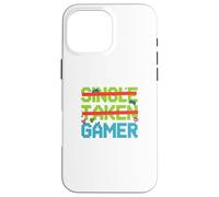 Single Taken Gamer Priorities relationship status tee Case for iPhone 16 Pro Max