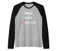 Single Taken I Have A Cat Funny Singles Humor Dating Meme Raglan Baseball Tee