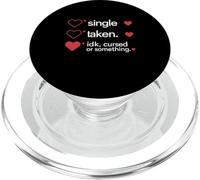 Single Taken Idk Cursed Or Something Valentines Day Singles PopSockets PopGrip for MagSafe